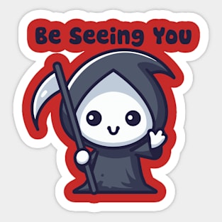 Be Seeing You Sticker